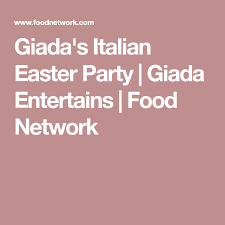 The dishes are meant to satisfy, but not weigh eaters down during hot sunday afternoons. Giada S Italian Easter Party Giada Entertains Food Network Italian Easter Giada Food Network Recipes