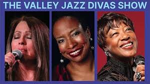 Delphine Cortez, Hope Morgan, Francine Reed: The Valley Jazz DIVAs Show