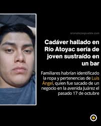 title Familiares habrían identificado la ropa y pertenencias de Luis Ángel  Hernández Morales, en el cadáver hallado la mañana de este sábado en aguas  del río Atoyac. Luis Ángel desapareció la tarde