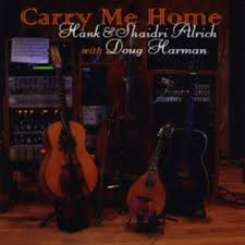 Download Hank & Shaidri Alrich album songs: Carry Me Home feat. Doug Harman 