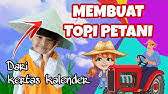 Memakai topi caping, membawa arit. Diy Cara Membuat Topi Petani Untuk Anak Anak Dari Kardus Beaks Youtube
