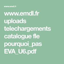 Www Emdl Fr Uploads Telechargements Catalogue Fle Pourquoi Pas Eva U6 Pdf Fle Catalog Education