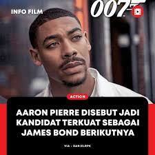 Rumor soal siapa pengganti James Bond makin panas dan kini nama Aaron  Pierre disebut-sebut jadi kandidat terkuat. Sejak Daniel Craig pamit lewat  No Time to Die (2021), beberapa nama besar seperti Henry