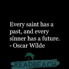 Explore our collection of motivational and famous quotes by authors you know and sinner quotes. 22 Past Quotes With Images Readbeach Quotes