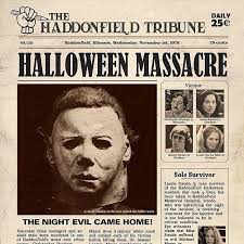 Follow haddonfield horrorshow podcast to never miss another show. The Haddonfield Tribune Mock Newspaper Detailing Halloween 1978 And Keeping In Continuation Wi Michael Myers Halloween Halloween Franchise Horror Movie Art