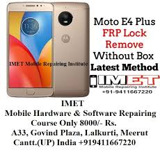 Power off the moto e4 wait till. Moto E4 Plus Frp Lock Remove Without Box Latest Method Imet Mobile Repairing Institute Imet Mobile Repairing Course