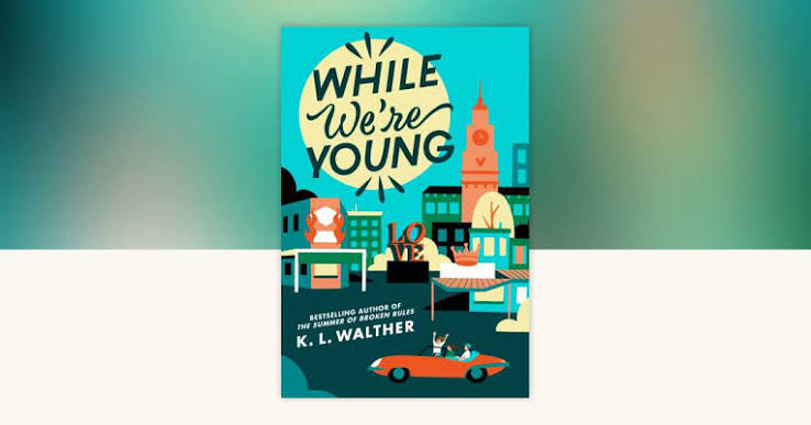 While We're Young by K. L. Walther: 9780593813959 | PenguinRandomHouse.com:  Books