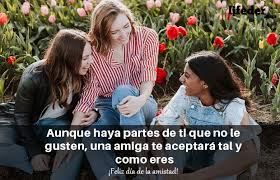 Por más que cambiemos de lugar, y tengamos. Feliz Dia Amiga 85 Bonitas Frases Para Dedicar