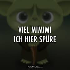 Viel Mimimi Ich Hier Spüre Kaufdex