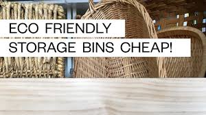 H&m home the light colour and textured look of this bamboo storage basket is a big tick for the natural decor trend, which is set to be big this spring. How To Find Eco Friendly Storage Bins Green Home Conscious Consumerism Slow Living Youtube