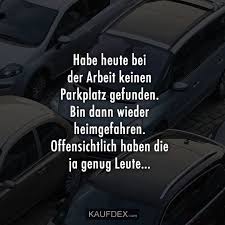 Habe Heute Bei Der Arbeit Keinen Parkplatz Gefunden Kaufdex In 2020 Arbeit Lustig Lustige Witze Bilder Arbeit Finden