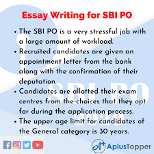 The state bank of india conducts sbi bank exams to recruit the candidates for its branches across the country. Essay Writing For Sbi Po How To Write Sbi Po For Students And Children A Plus Topper