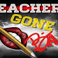 Teachers Gone Bad event in San Antonio, TX