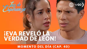 Luz de Esperanza: Eva revealed her true identity to León (Episode n° 40)