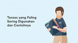 Tenses adalah kata kerja dalam bahasa inggris untuk menunjukkan waktu terjadinya suatu peristiwa (sekarang, waktu yang akan datang / besok, dan masa lampau). Tenses Yang Paling Sering Digunakan Dan Contohnya Ef Blog