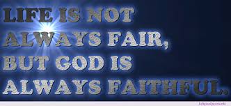 We live in a world that is beyond our control, and life is in a constant flux of change. Quotes About God Is Faithful 116 Quotes