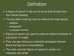 Writing About Literature 13 Figures Of Speech Definition A Figure Of Speech Is The Use Of Words That Diverge From Their Literal Meaning The Figurative Ppt Download