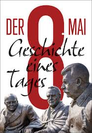 Le 8 mai 1945 signifie la fin du nazisme. Der 8 Mai Das Neue Berlin Eulenspiegel Verlagsgruppe