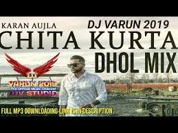Chitta Kurta Dhol Mix Dj Varun Karan Aujla Deep Jandu Gurlez Akhtar New Punjabi Songs 2019 Youtube Song Playlist Songs Dj