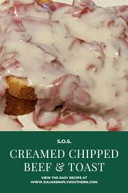 Creamed Chipped Beef Toast S O S Recipe Creamed Chipped Beef Cream Chipped Beef Recipe Chipped Beef