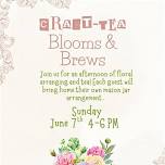 Craft TEA Session 1 : Blooms & Brews Afternoon Tea & Floral Workshop