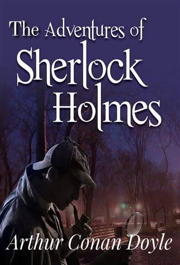 The Adventures of Sherlock Holmes by Arthur Conan Doyle Free PDF Download