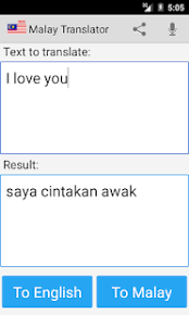 Main (i like you) main tere bina main ji nahi pauga (i love you) mail tere bina kaha jauga wo ie ni wo ai ni volim te (most common), or ja te volim (less common) aku sayang engkau (engkau=kamu=you) malay niasan. Malay English Translator Apk Download For Android