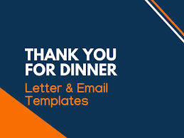 Thank you letter for dinner. Thank You For Dinner 6 Letter Email Templates