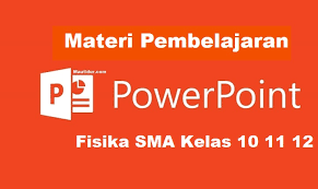 Check spelling or type a new query. Materi Pembelajaran Powerpoint Ppt Fisika Sma Kelas 10 11 12 Informasi Pendidikan