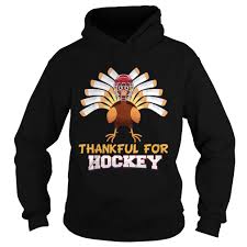 Check spelling or type a new query. Thankful For Hockey Turkey Sport Love Thanksgiving Family Shirt Tshirt Store
