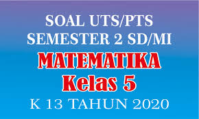 Kunci Jawaban Matematika Kelas 5 Kurikulum 2013 Semester 2 Ilmusosial Id