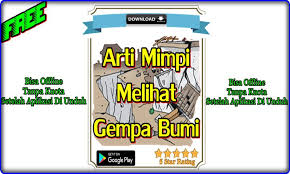 Semoga saja dapat menjawab rasa penasaran anda. Mimpi Melihat Gempa Bumi For Android Apk Download