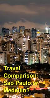 A win for one team, a win for the other team or a draw. Should I Visit Sao Paulo Or Medellin For Vacation Which Is Better Which Is Cheaper A Travel Comparison For Medellin Vs Sao Paulo Budgetyourtrip Com