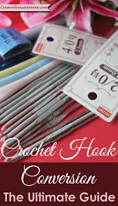 Crochet Hook Conversion Ultimate Guide Creatively Made In