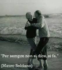 Frasi Dolci E Romantiche Per Sempre Amore Citazioni Mauro Soldano Per Sempre Non Si Dice Si Fa Old Couples Couples Dance