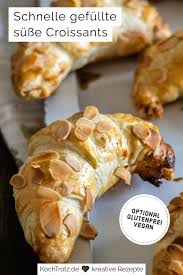 Schnelle Gefullte Susse Croissants Auch Glutenfrei Vegan Kochtrotz Kreative Rezepte Rezept In 2020 Rezepte Glutenfrei Glutenfreie Croissants