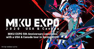 Miku Expo 5th Anniversary Concludes With A Usa Canada Tour In Spring 2020 Miku Expo Expo 2020