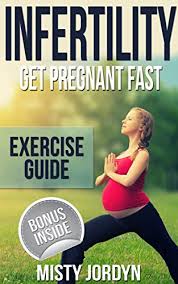 Pdf Download Infertility Get Pregnant Fast Exercise Guide
