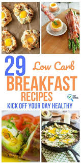 29 Low Carb Breakfast Recipes Kick Off Your Day Healthy Breakfast Recipes Healthy Breakfast Recipes Recipes