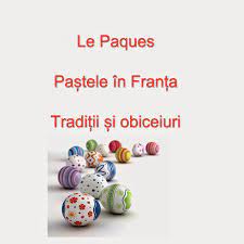 In franta, pe data de 1 aprilie se impodobesc casele cu pesti si clopotei confectionati din diferite materiale. PaÈ™tele In FranÈ›a TradiÈ›ii È™i Obiceiuri Diane Ro