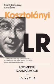 Loomingu Raamatukogu 2014/16-19. Deszo Kosztolanyi. Anna Edes