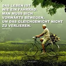 Das Leben Ist Wie Ein Fahrrad Man Muss Sich Vorwarts Bewegen Um Das Gleichgewicht Nicht Zu Verlieren Albert Einstein Mein Leben Zitate Einstein Leben