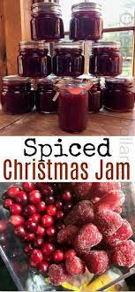 Spiced Christmas Jam One Hundred Dollars A Month Recipe Jam Recipes Homemade Jam Recipes Christmas Jam