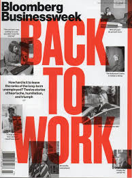 Combining the innovation and scale of bloomberg with the insight. Back To Work Cover Story In Bloomberg Businessweek 6 4 12