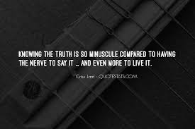 Top 21 Quotes About Courage To Speak The Truth Famous Quotes Sayings About Courage To Speak The Truth