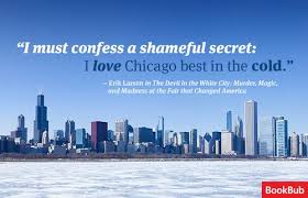 7 Quotes About Chicago From Books Through The Ages Chicago Quotes City Quotes Chicago