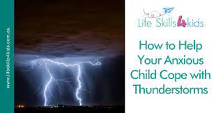 How To Help Your Anxious Child Cope With Thunderstorms