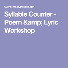 Syllable Counter Poem Amp Lyric Workshop Syllable Poems Writing Childrens Books