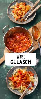 Wurstgulasch Rezept Rezept Wurstgulasch Gulasch Rezepte