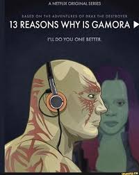 Based On The Adventures Of Drax The Desteoyer L3 Reasons Why Is Gamora I Ll Do You One Better Ifunny Marvel Superhelden Marvel Gamora